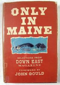 Bild des Verkufers fr Only in Maine: Selections from Down East Magazine zum Verkauf von Resource Books, LLC