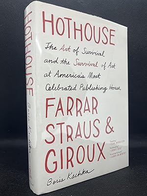 Imagen del vendedor de Hothouse: The Art of Survival and the Survival of Art at America's Most Celebrated Published House (Signed First Edition) a la venta por Dan Pope Books