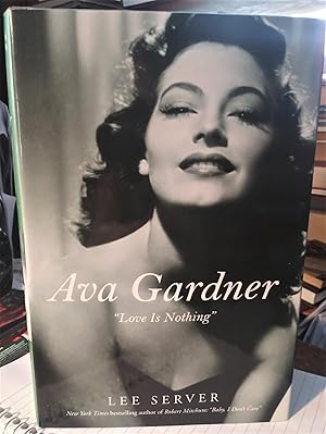 Ava Gardner: "Love Is Nothing"