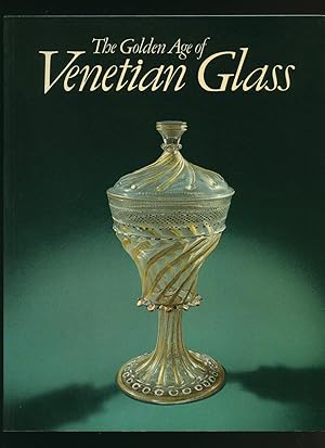 Imagen del vendedor de The Golden Age of Venetian Glass a la venta por Little Stour Books PBFA Member