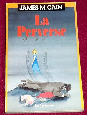 Bild des Verkufers fr LA PERVERSE (Sinful Woman) zum Verkauf von LE BOUQUINISTE