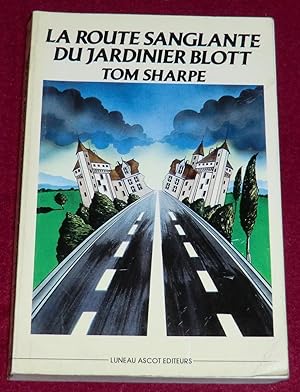 Seller image for LA ROUTE SANGLANTE DU JARDINIER BLOTT for sale by LE BOUQUINISTE