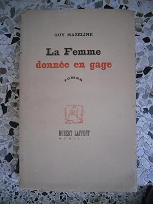 Imagen del vendedor de La femme donnee en gage a la venta por Frederic Delbos