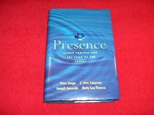 Presence : Human Purpose and the Field of the Future