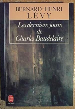 Image du vendeur pour Les derniers jours de Charles Baudelaire: Roman mis en vente par JLG_livres anciens et modernes