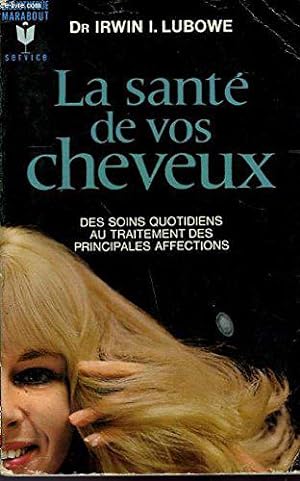 Bild des Verkufers fr La Sante De Vos Cheveux zum Verkauf von JLG_livres anciens et modernes