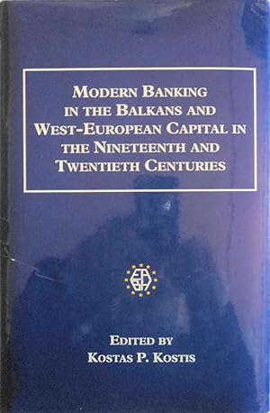 Immagine del venditore per Modern Banking in the Balkans and West-European Capital in the Nineteenth and Twentieth Centuries venduto da School Haus Books