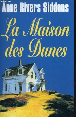 Image du vendeur pour LA MAISON DES DUNES. mis en vente par Le-Livre