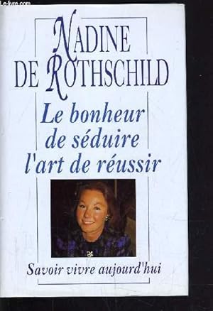 Image du vendeur pour LE BONHEUR DE SEDUIRE L'ART DE REUSSIR. mis en vente par Le-Livre