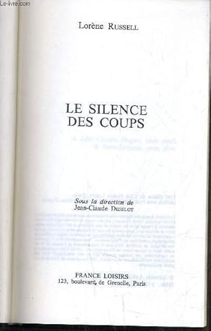 Image du vendeur pour LE SILENCE DES COUPS. mis en vente par Le-Livre