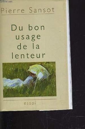 Bild des Verkufers fr DU BON USAGE DE LA LENTEUR. zum Verkauf von Le-Livre