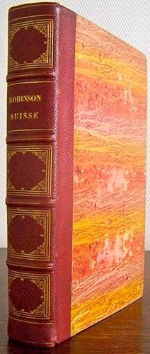 Le Robinson Suisse, traduit de l'allemand de Wyss par Mme Elise Voiart,