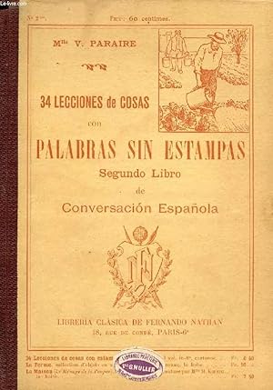 Seller image for 34 LECCIONES DE COSAS CON PALABRAS, SIN ESTAMPAS, PARA ACOMPAAR LAS 34 LECCIONES DE COSAS CON ESTAMPAS for sale by Le-Livre