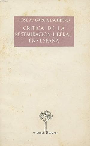 Bild des Verkufers fr CRITICA DE LA RESTAURACION LIBERAL EN ESPAA zum Verkauf von Le-Livre