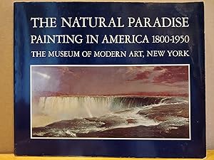Imagen del vendedor de The Natural Paradise: Painting in America, 1800-1950 a la venta por H.S. Bailey