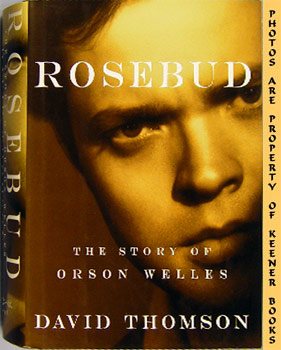 Rosebud: The Story Of Orson Welles