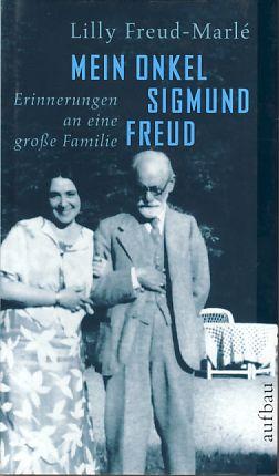 Mein Onkel Sigmund Freud. Erinnerungen an eine große Familie. Hrsg. von Christfried Tögel.