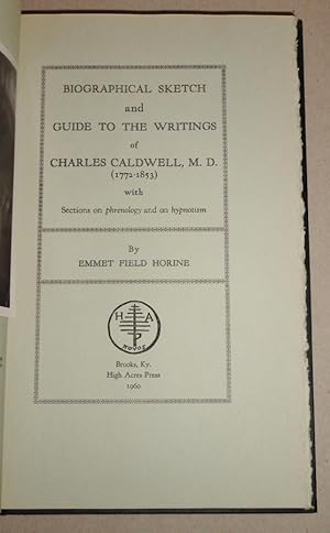 Imagen del vendedor de Biographical Sketch and Guide to the Writings of Charles Caldwell, M. D. ; With Sections on Phrenology and on Hypnotism a la venta por DogStar Books