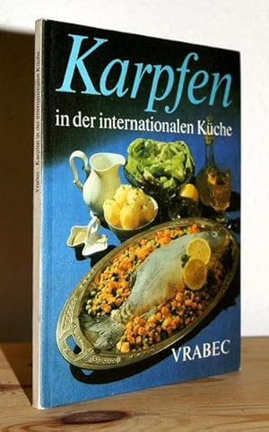Seller image for Karpfen in der internationalen Kche. Vor- udn Zubereitung des Karpfens - Beilagen - Rezepte. for sale by Antiquariat Stefan Wulf