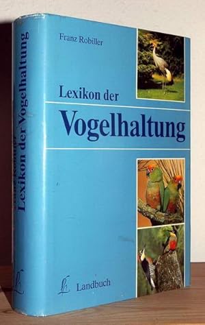 Bild des Verkufers fr Lexikon der Vogelhaltung. zum Verkauf von Antiquariat Stefan Wulf