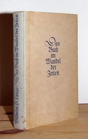 Seller image for Das Buch im Wandel der Zeiten. Mit 147 Abbildungen. for sale by Antiquariat Stefan Wulf