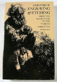 Seller image for A History of Engraving and Etching from the 15th Century to the Year 1914; Being the 3d and Fully Rev. Ed. of a Short History of Engraving and Etchin for sale by Resource Books, LLC