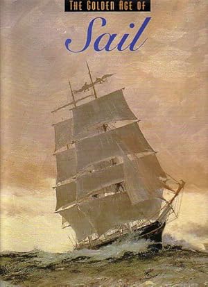 Immagine del venditore per THE GOLDEN AGE OF SAIL venduto da Jean-Louis Boglio Maritime Books