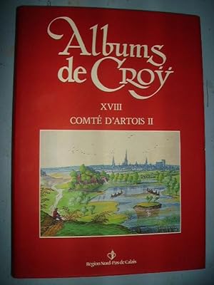 Seller image for (ARTOIS)ALBUMS DE CROY XVIII COMTE D'ARTOIS II:GOUVERNANCE D'ARRAS,1re PARTIE for sale by Bibliofolie