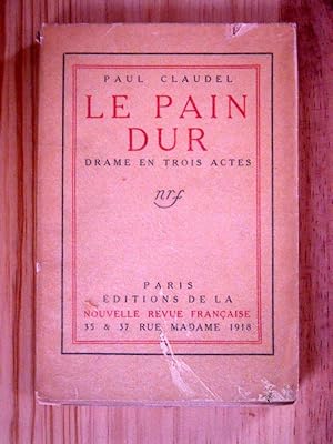 Imagen del vendedor de Le pain dur (drame en trois actes) a la venta por Librairie des Possibles