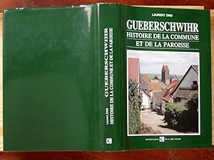 Imagen del vendedor de Gueberschwihr, histoire de la commune et de la paroisse. a la venta por Librairie des Possibles