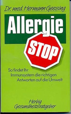 Imagen del vendedor de Allergie-Stop - so findet Ihr Abwehrsystem die richtigen Antworten auf die Umwelt - Mit Allergie-Such-Dit a la venta por Antiquariat Hoffmann