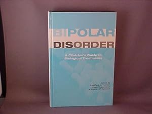 Immagine del venditore per Bipolar Disorder: A Clinician's Guide to Biological Treatments venduto da Gene The Book Peddler