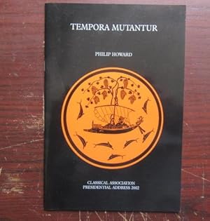 Tempora Mutantur (Classical Association Presidential Address 2002)