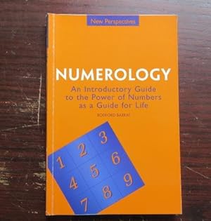 New Perspectives: Numerology. An Introductory Guide to the Power of Numbers as a Guide for Life