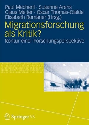 Bild des Verkufers fr Migrationsforschung als Kritik? : Konturen einer Forschungsperspektive zum Verkauf von AHA-BUCH GmbH