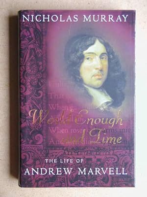 Imagen del vendedor de World Enough And Time. The Life of Andrew Marvell. a la venta por N. G. Lawrie Books