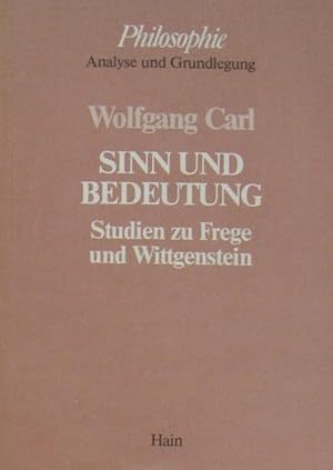 Sinn und Bedeutung. Studien zu Frege und Wittgenstein.