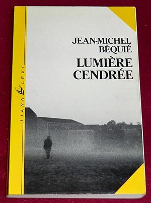 Bild des Verkufers fr LUMIERE CENDREE zum Verkauf von LE BOUQUINISTE