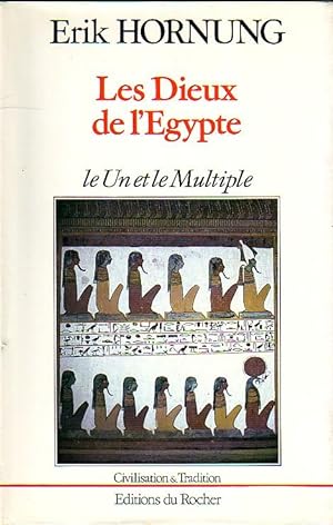 Les dieux de l'Egypte - le Un et le Multiple -