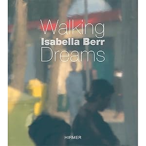 Image du vendeur pour Isabella Berr Walking Dreams Fotografien mis en vente par artbook-service