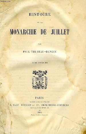 Bild des Verkufers fr HISTOIRE DE LA MONARCHIE DE JUILLET, TOME I zum Verkauf von Le-Livre