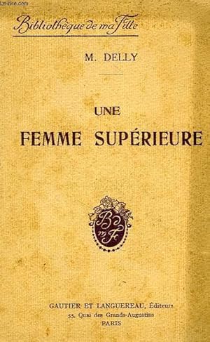 Imagen del vendedor de UNE FEMME SUPERIEURE a la venta por Le-Livre