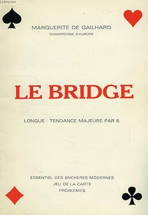 Bild des Verkufers fr LE BRIDGE, LONGUE, TENDANCE MAJEURE PAR 5 zum Verkauf von Le-Livre