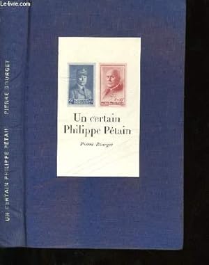 Seller image for UN CERTAIN PHILIPPE PETAIN. for sale by Le-Livre