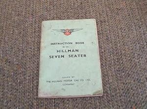 INSTRUCTION BOOK FOR THE HILLMAN SEVEN SEATER (PBFA)