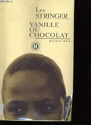 Imagen del vendedor de VANILLE OU CHOCOLAT. Mmoires. a la venta por Le-Livre