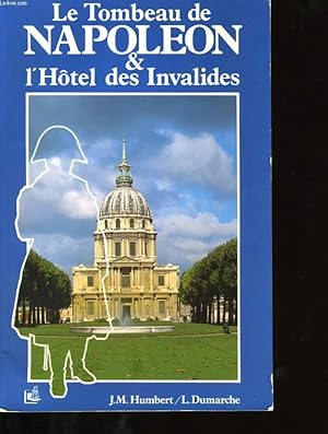 Imagen del vendedor de LE TOMBEAU DE NAPOLEON ET L'HOTEL DES INVALIDES. a la venta por Le-Livre