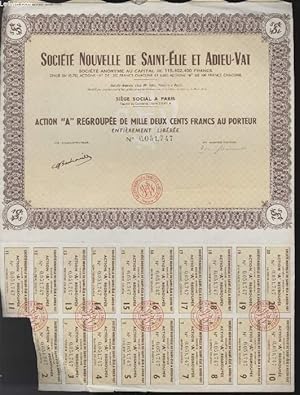 Image du vendeur pour 1 ACTION "A" REGROUPEE DE MILLE DEUX CENTS FRANCS AU PORTEUR - SOCIETE NOUVELLE DE SAINT-ELIE ET ADIEU-VAT mis en vente par Le-Livre