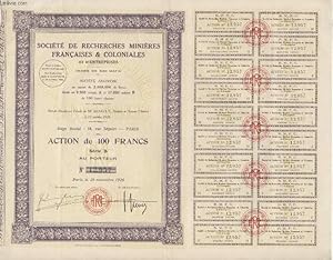 1 ACTION DE 100 FRANCS - SOIETE DE RECHERCHES MINIERE FRANCAISE & COLONIALES ET D'ENTREPRISE