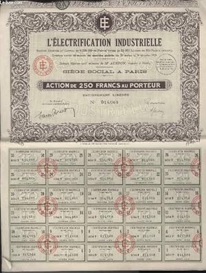 1 ACTION DE 250 FRANCS AU PORTEUR - L'ELECTRIFICATION INDUSTRIELLE